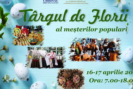 Sâmbătă și duminică, la Chișinău se va organiza un Târg de Florii