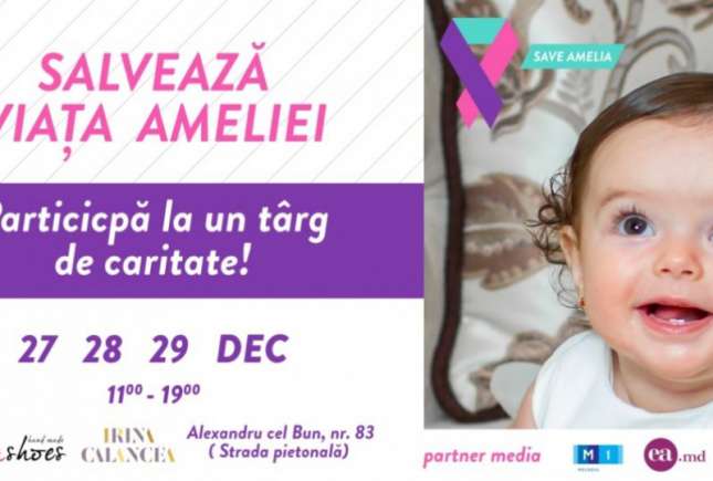 Participă și tu la târgul caritabil de Crăciun pentru a salva viața Ameliei, fetița cu cancer vaginal