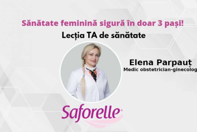 Sănătate feminină sigură în doar 3 pași - sfaturi de la medic obstetrician-ginecolog