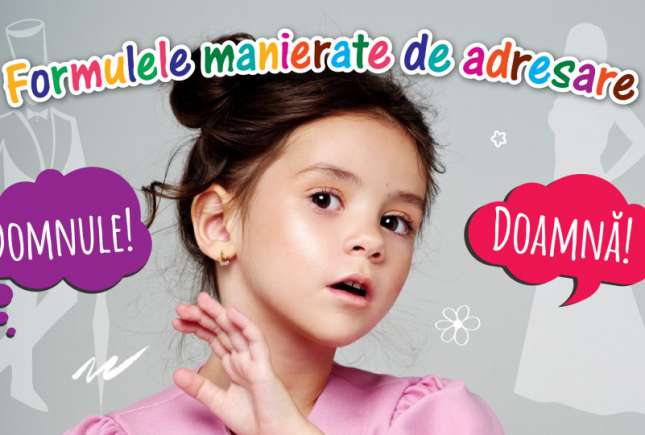 Cum îi pregătim pentru când vor crește mari? Ca să fie educați și manierați!