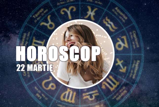 Horoscop 22 martie 2026 energie stabilitate și decizii importante