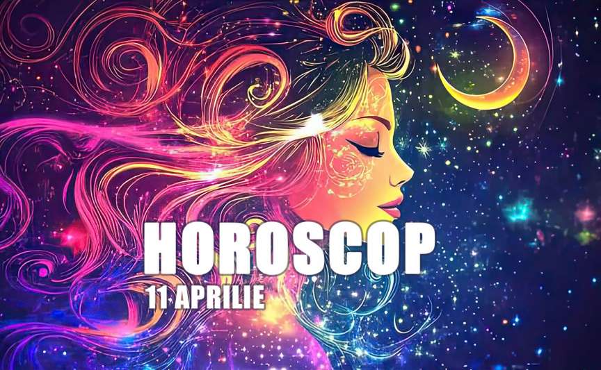 Horoscop 11 aprilie 2026: zi de transformări puternice și energie intensă pentru toate zodiile