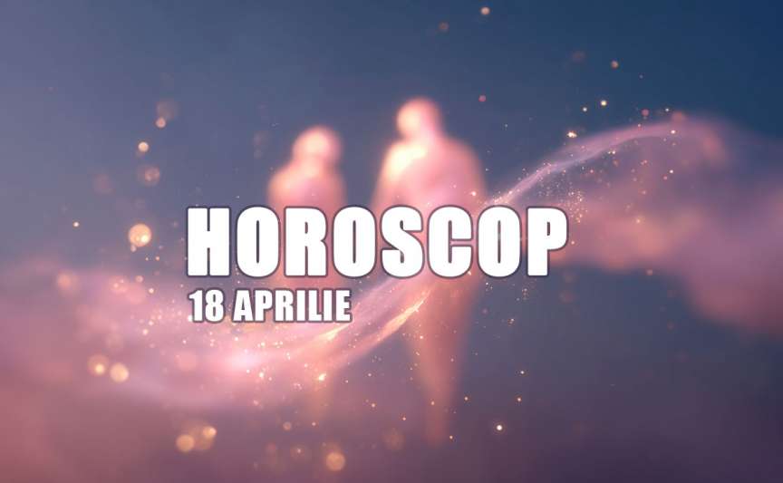 Horoscop 18 aprilie 2026 – început de ciclu lunar și recomandări pentru fiecare zodie