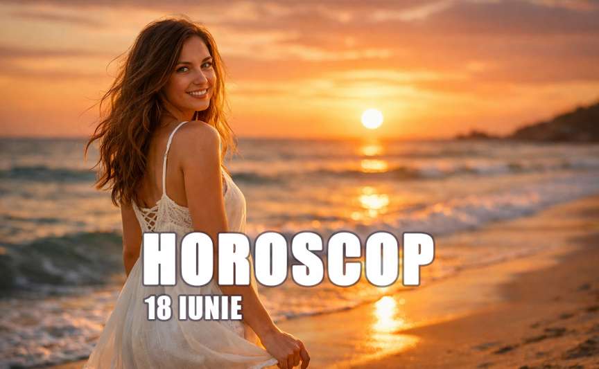 Horoscop 18 iunie 2026 – cum vă influențează stelele relațiile și banii