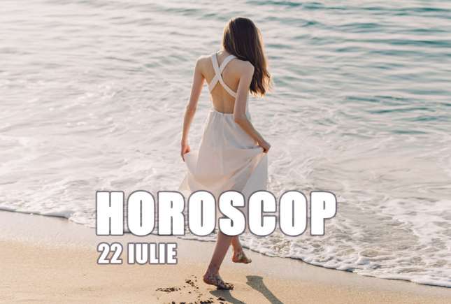 Horoscopul zilei de 22 iulie 2026 — Soarele intră în Leu și schimbă totul