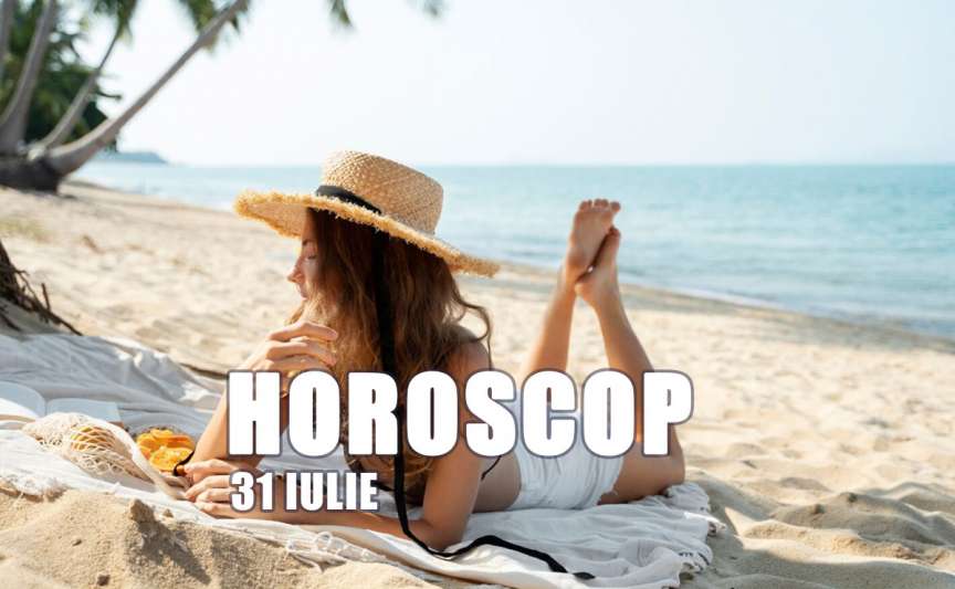 Horoscop vineri, 31 iulie 2026: Luna trece în Pești și aduce intuiție și surprize