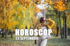 Horoscop 23 septembrie: previziuni și sfaturi pentru toate zodiile