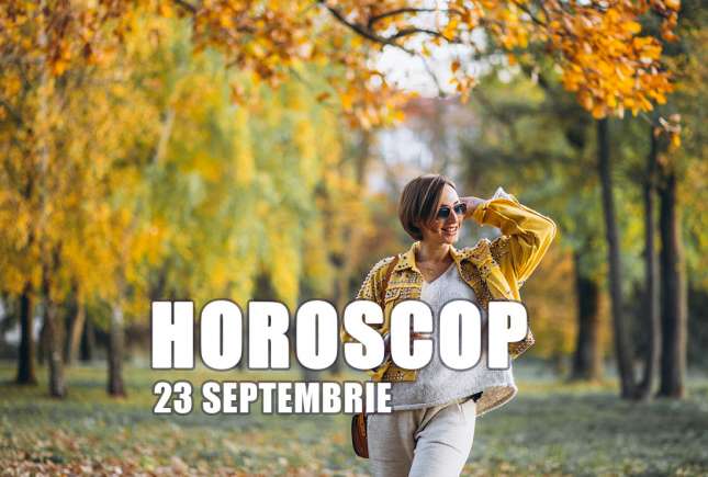Horoscop 23 septembrie: previziuni și sfaturi pentru toate zodiile